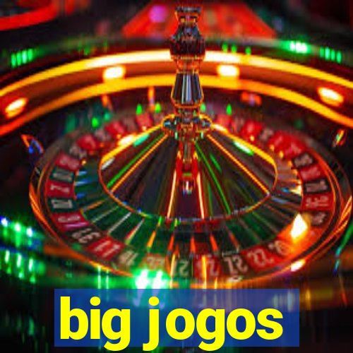 big jogos